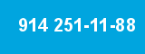914 251-11-88 914 251-11-88